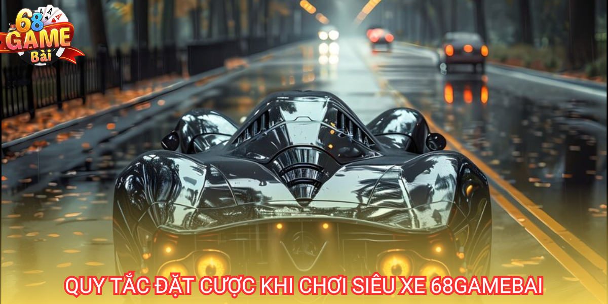 Tựa game siêu xe có cách đặt cược đơn giản phù hợp cho mọi ngân sách của khách hàng