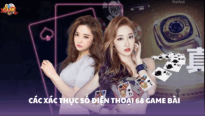 Cách xác thực số điện thoại 68 Game Bài