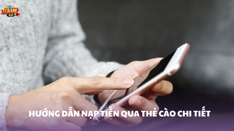 Hướng dẫn chi tiết nạp tiền bằng thẻ cào 68 Game Bài 2 Hướng dẫn thực hiện nạp tiền bằng thẻ cào 68 Game Bài